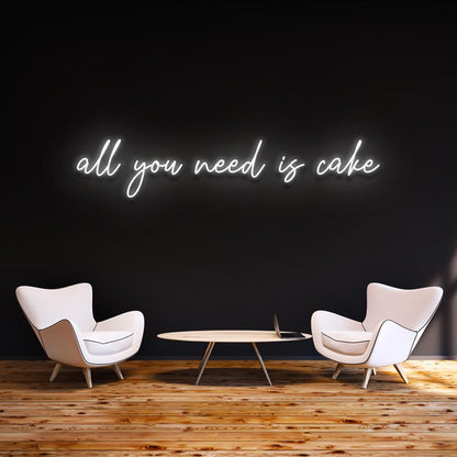 All you need is cake | LED Neon Sign