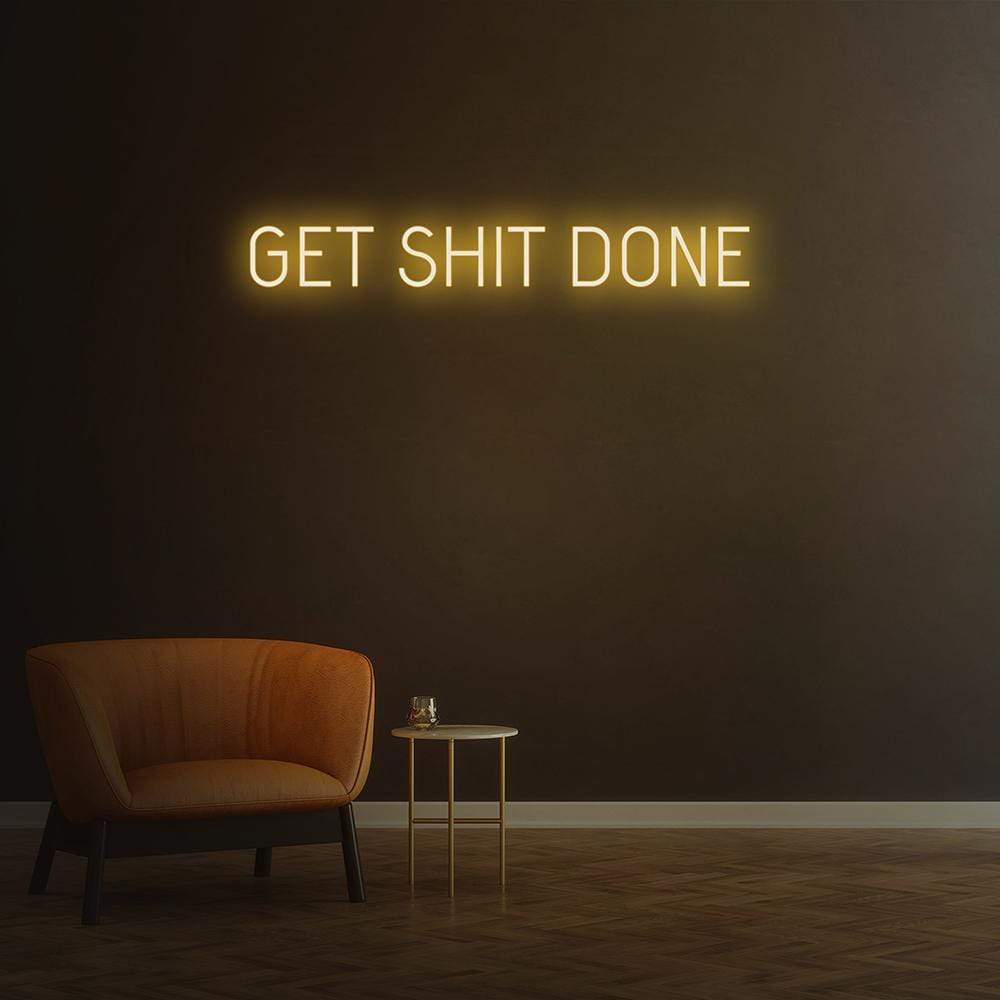 Get Sh*t Done | LED Neon Sign