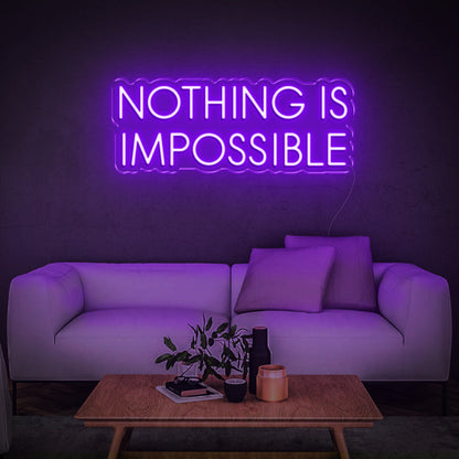 'Nothing is impossible' Neon Sign
